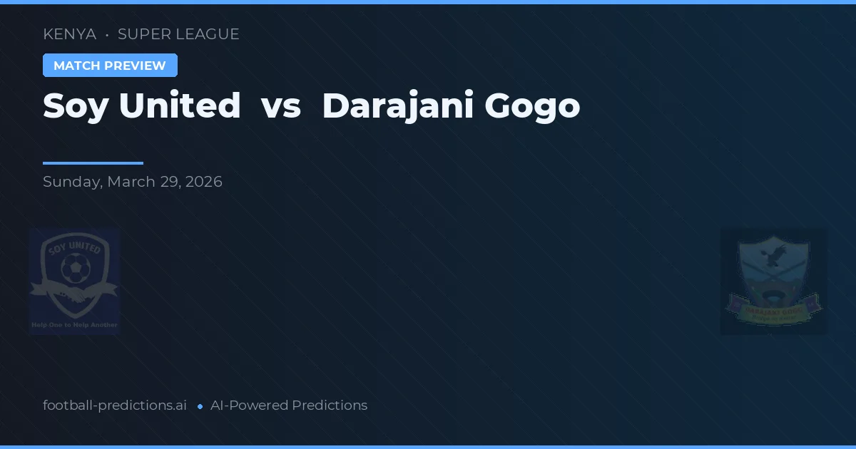 Soy United vs Darajani Gogo — matchtips och förhandstitt