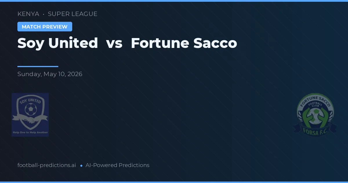 Soy United vs Fortune Sacco — matchtips och förhandstitt