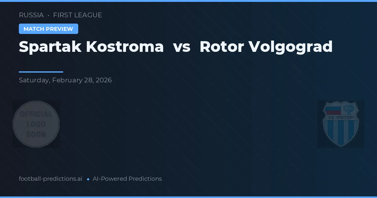Spartak Kostroma vs Rotor Volgograd — matchtips och förhandstitt