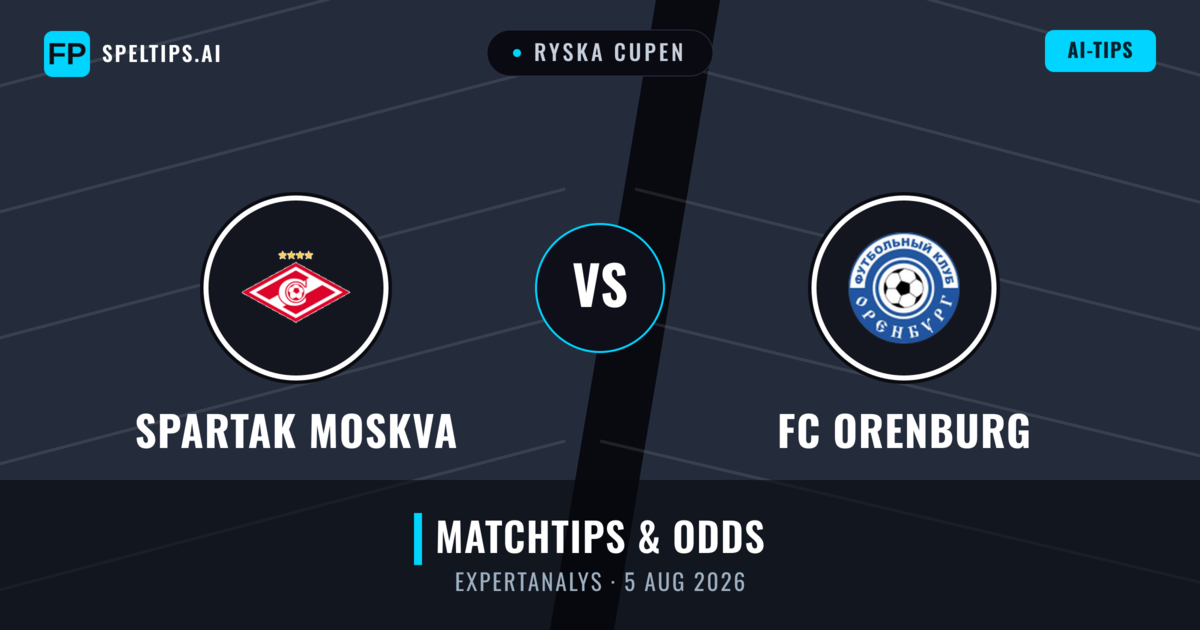 Spartak Moskva vs FC Orenburg — matchtips och förhandstitt