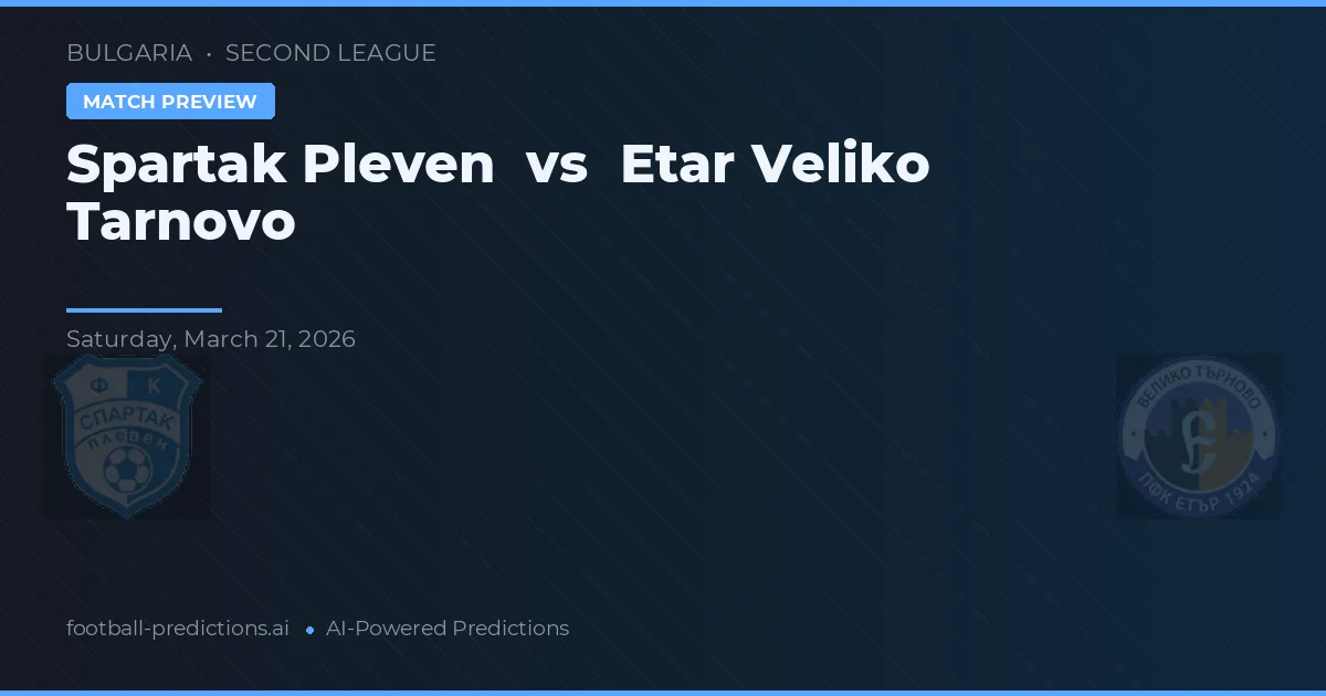 Spartak Pleven vs Etar Veliko Tarnovo — matchtips och förhandstitt