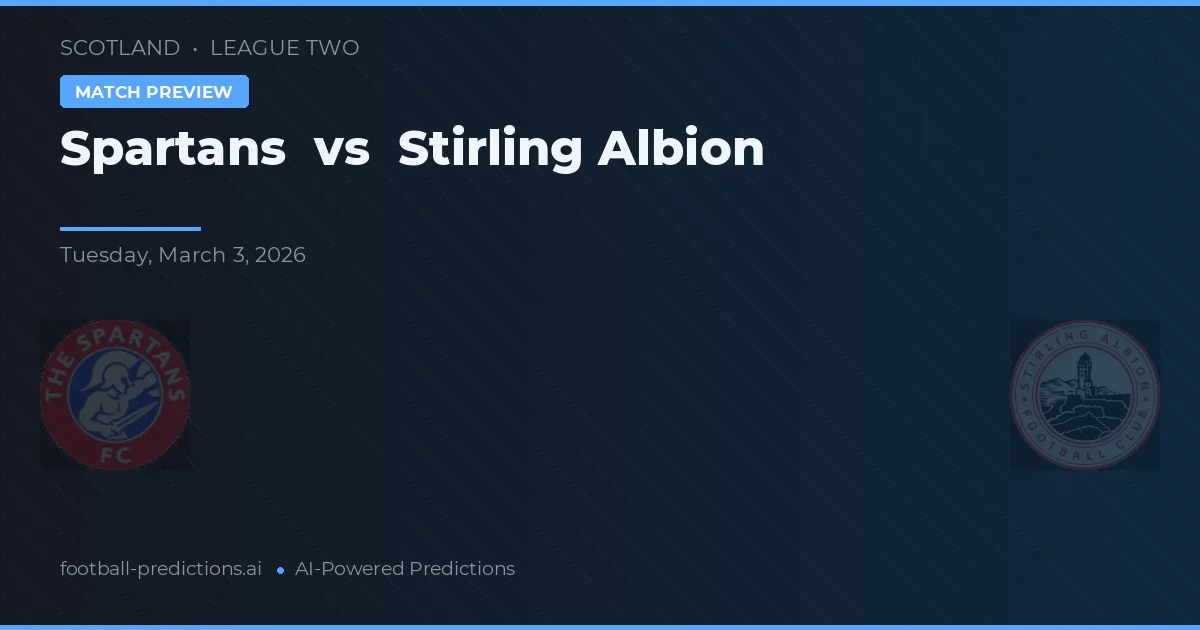 Spartans vs Stirling Albion — matchtips och förhandstitt
