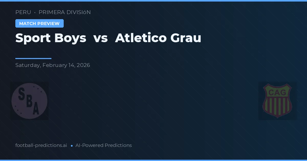 Sport Boys vs Atlético Grau — matchtips och förhandstitt