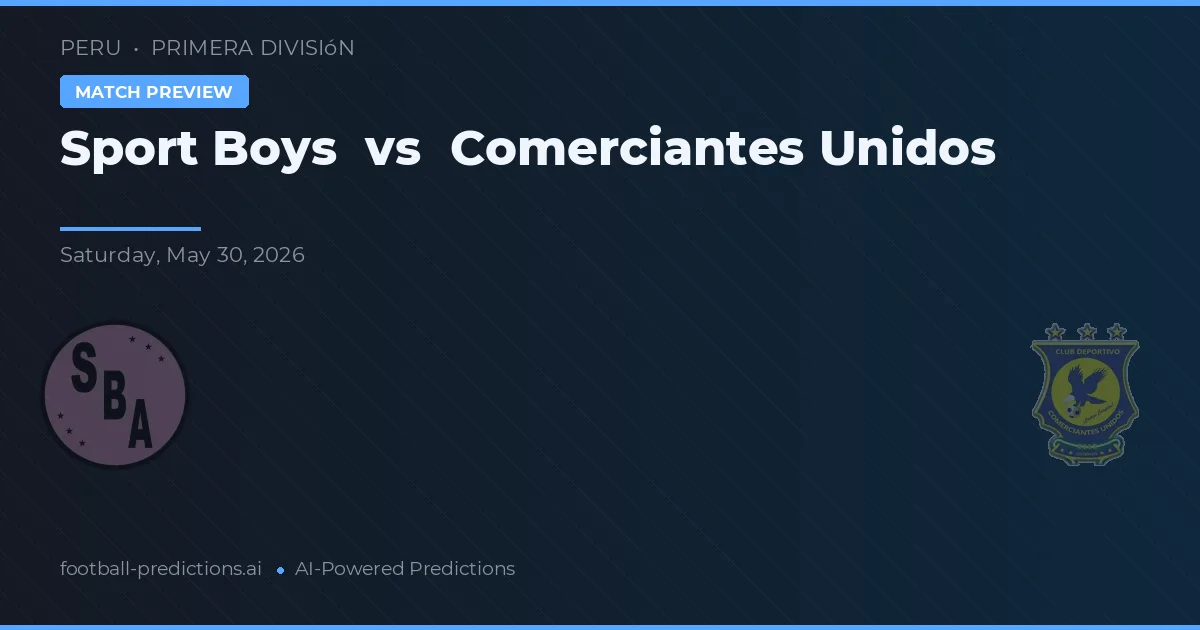 Sport Boys vs Comerciantes Unidos — matchtips och förhandstitt