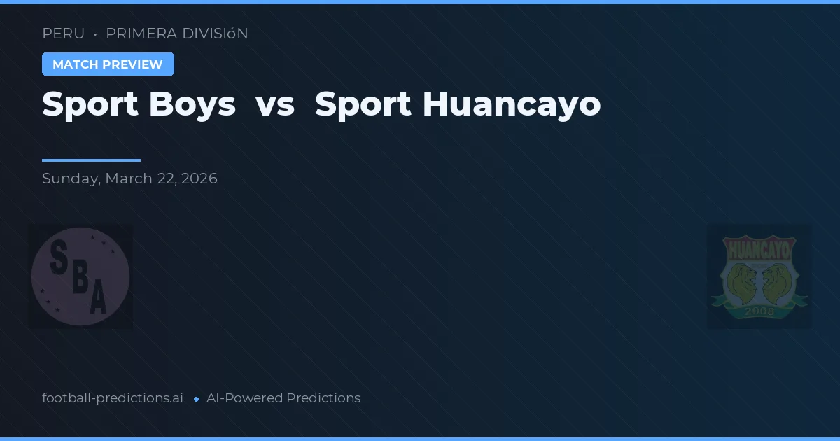 Sport Boys vs Sport Huancayo — matchtips och förhandstitt