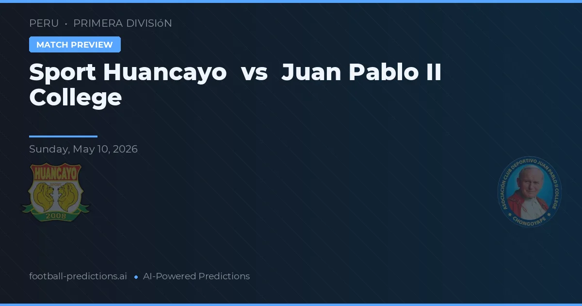 Sport Huancayo vs Juan Pablo II College — matchtips och förhandstitt