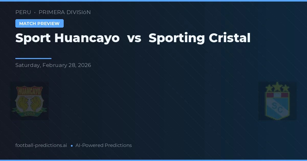 Sport Huancayo vs Sporting Cristal — matchtips och förhandstitt