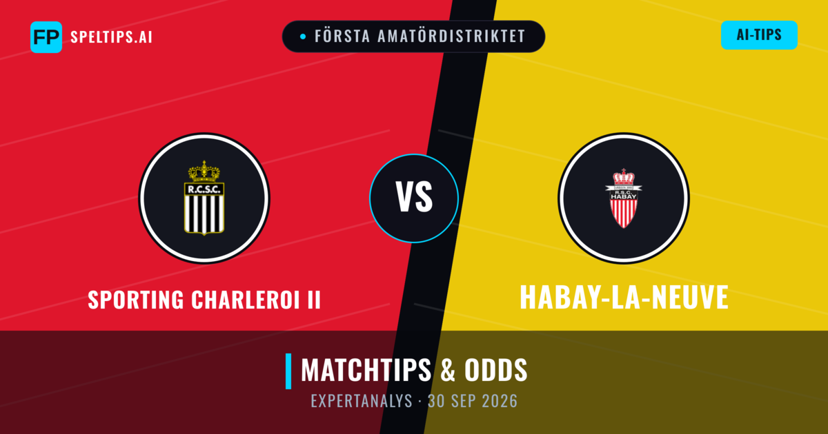 Sporting Charleroi II vs Habay-la-Neuve — matchtips och förhandstitt