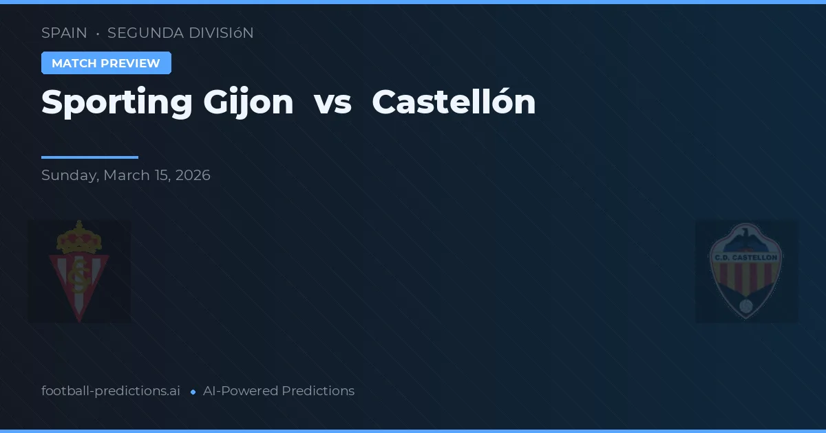 Sporting Gijón vs Castellón — matchtips och förhandstitt