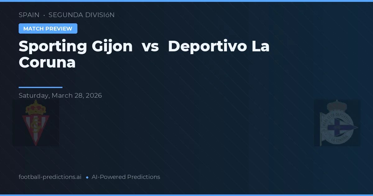 Sporting Gijón vs Deportivo La Coruña — matchtips och förhandstitt