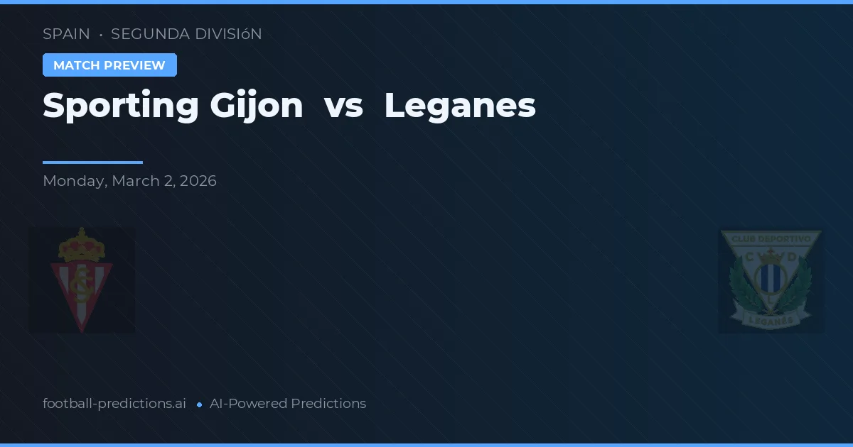 Sporting Gijón vs Leganés — matchtips och förhandstitt