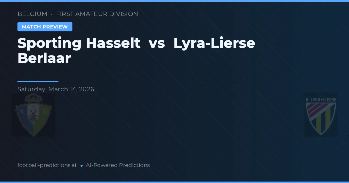 Sporting Hasselt vs Lyra-Lierse Berlaar — matchtips och förhandstitt