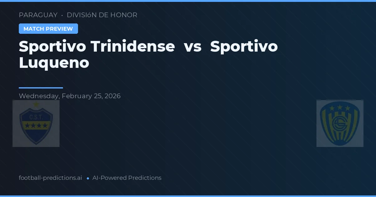 Sportivo Trinidense vs Sportivo Luqueño — matchtips och förhandstitt