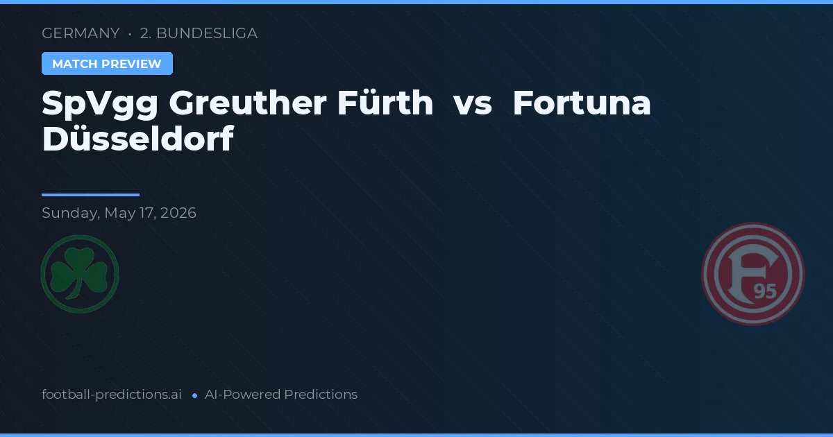 SpVgg Greuther Fürth vs Fortuna Düsseldorf — matchtips och förhandstitt