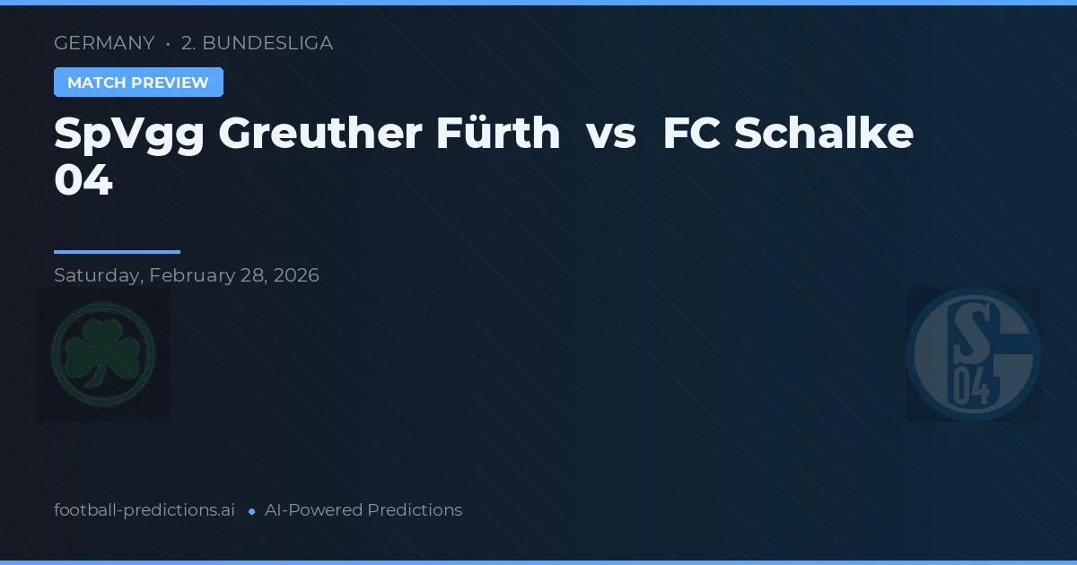 SpVgg Greuther Fürth vs FC Schalke 04 — matchtips och förhandstitt