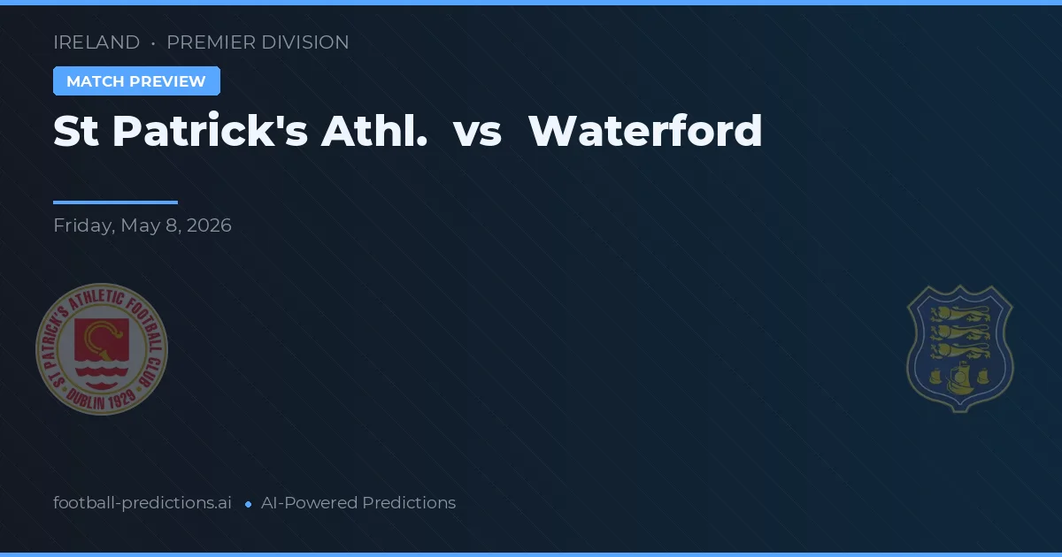 St Patrick's Athl. vs Waterford — matchtips och förhandstitt