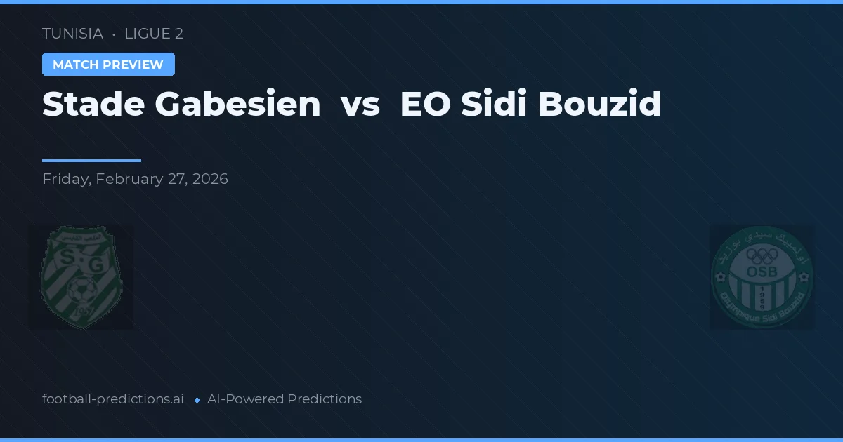 Stade Gabesien vs EO Sidi Bouzid — matchtips och förhandstitt