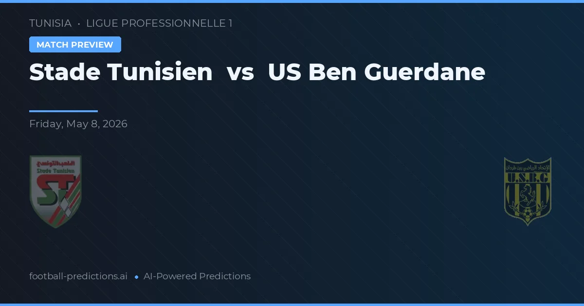 Stade Tunisien vs US Ben Guerdane — matchtips och förhandstitt