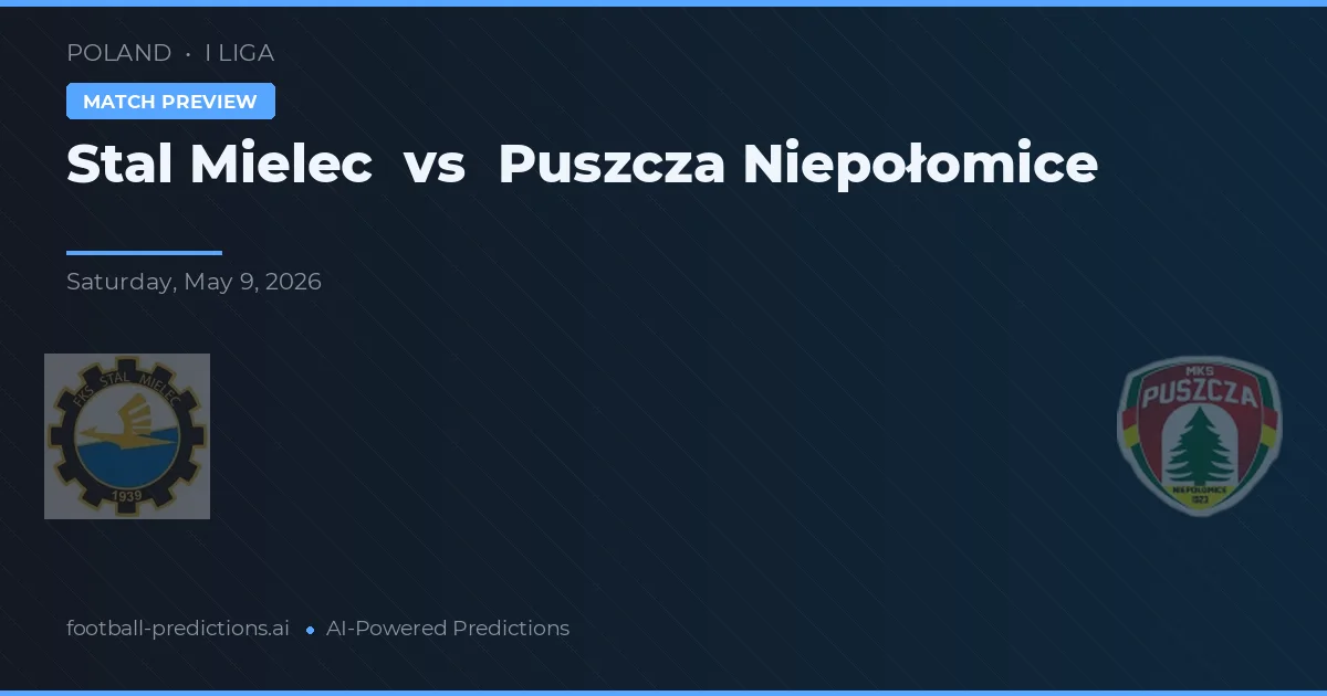 Stal Mielec vs Puszcza Niepołomice — matchtips och förhandstitt