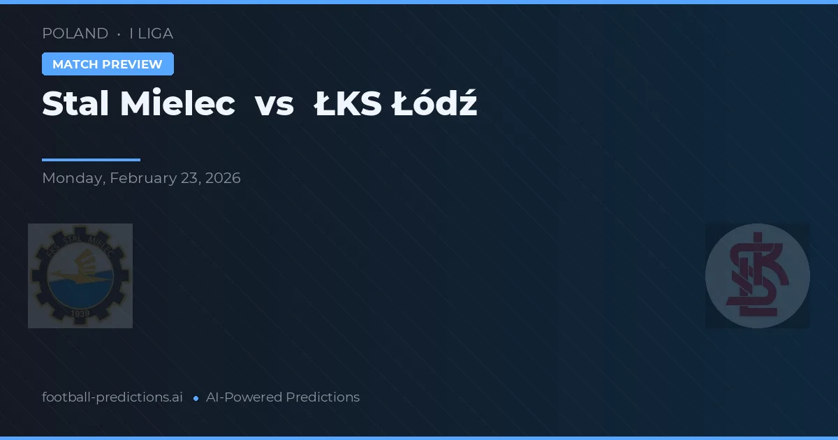 Stal Mielec vs ŁKS Łódź — matchtips och förhandstitt