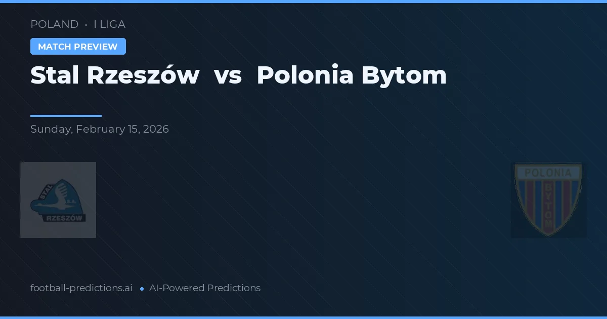 Stal Rzeszów vs Polonia Bytom — matchtips och förhandstitt