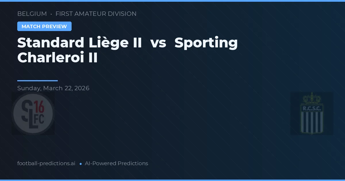 Standard Liège II vs Sporting Charleroi II — matchtips och förhandstitt
