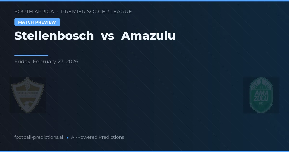 Stellenbosch vs Amazulu — matchtips och förhandstitt