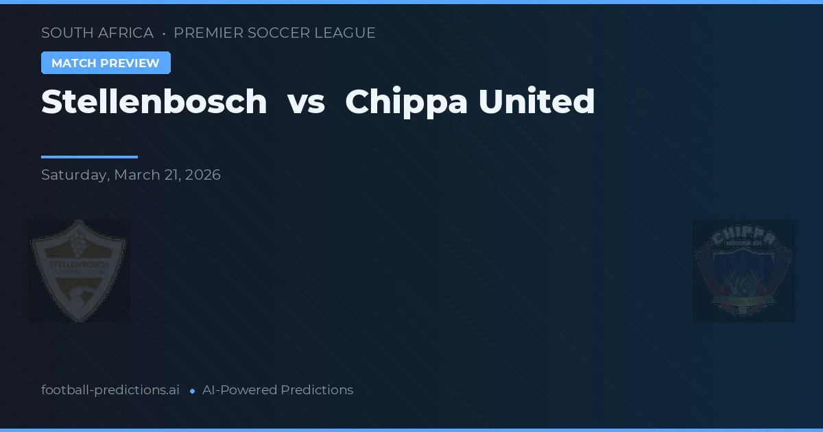 Stellenbosch vs Chippa United — matchtips och förhandstitt
