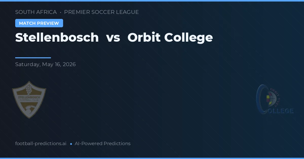 Stellenbosch vs Orbit College — matchtips och förhandstitt