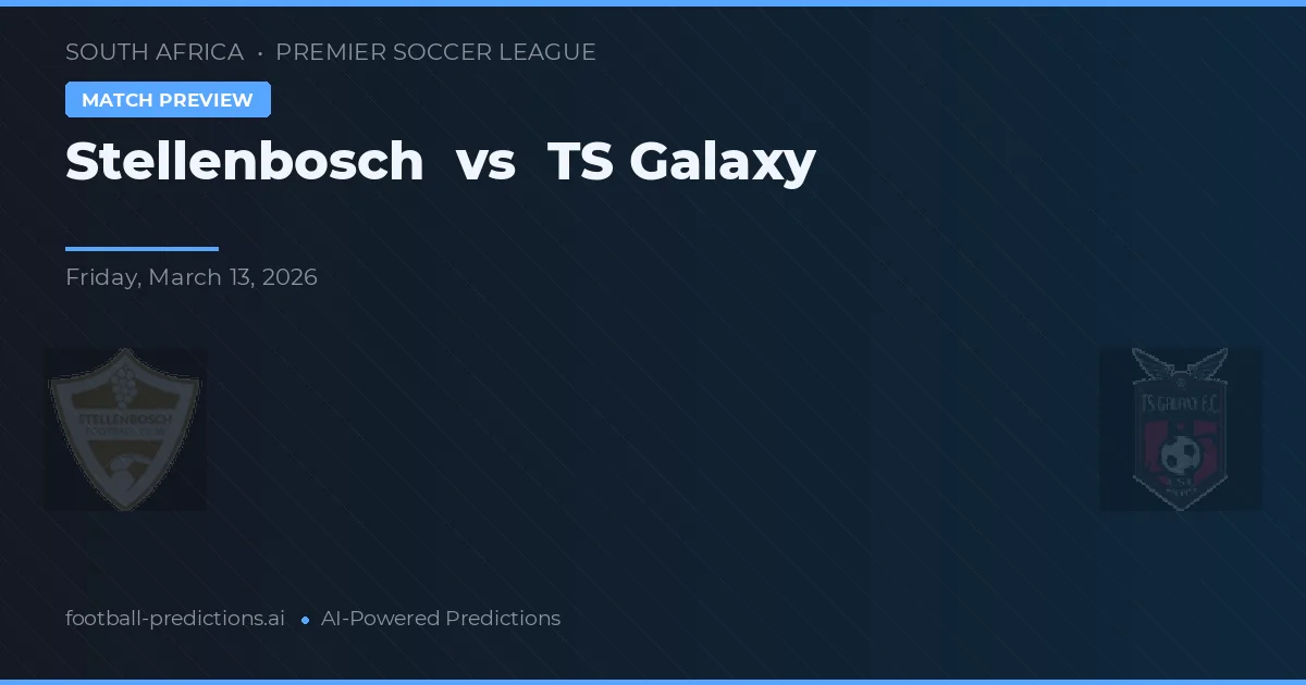 Stellenbosch vs TS Gaalax — matchtips och förhandstitt