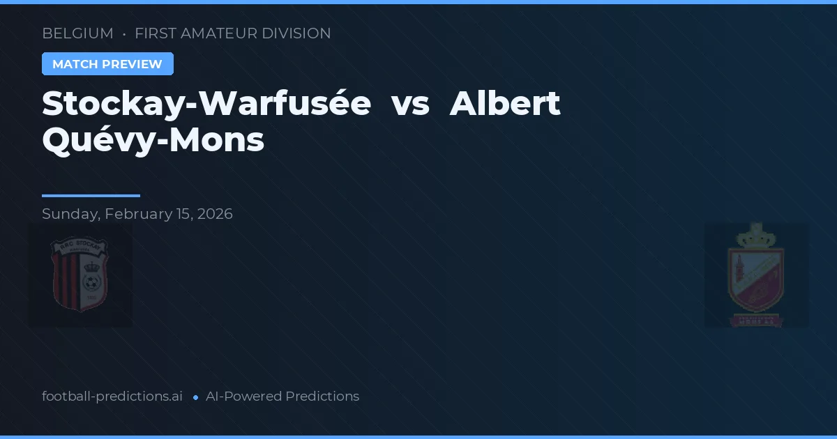 Stockay-Warfusée vs Albert Quévy-Mons — matchtips och förhandstitt