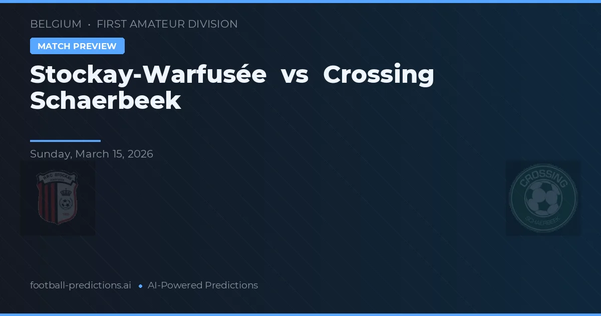 Stockay-Warfusée vs Crossing Schaerbeek — matchtips och förhandstitt