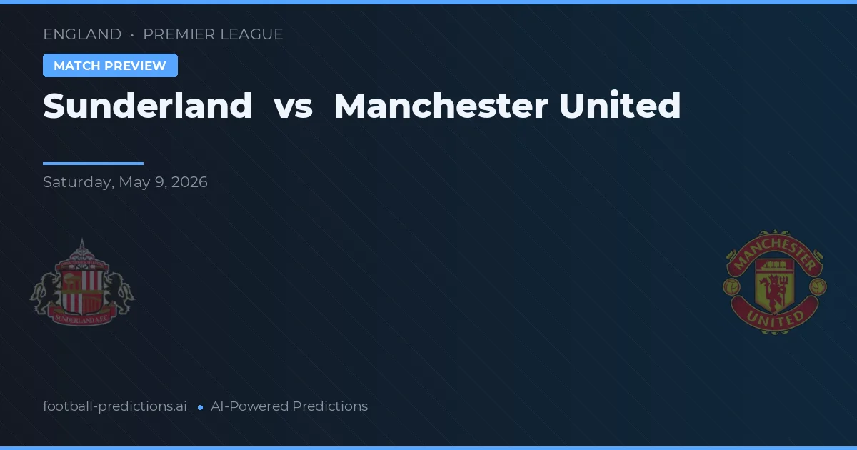Sunderland vs Manchester United — matchtips och förhandstitt