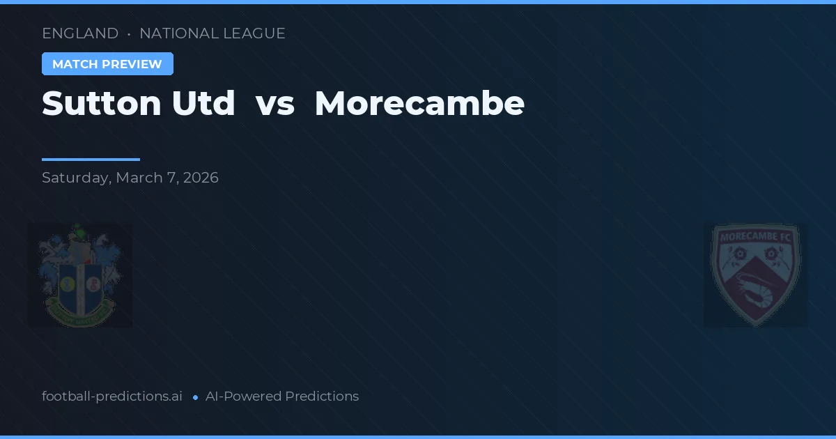 Sutton United vs Morecambe — matchtips och förhandstitt
