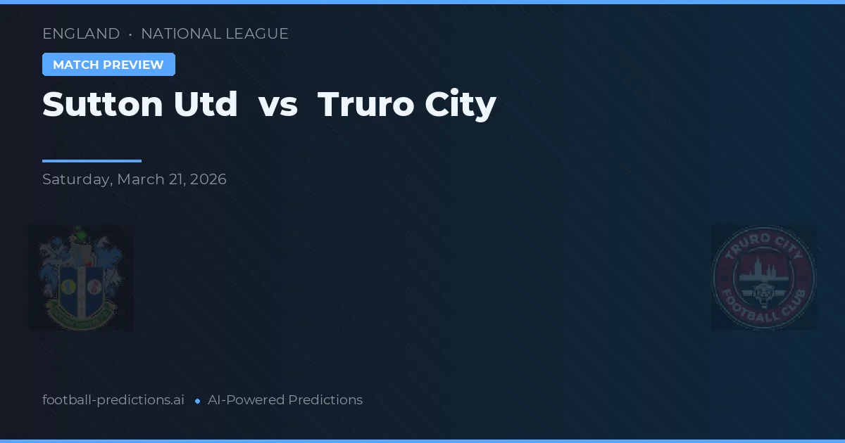 Sutton United vs Truro City — matchtips och förhandstitt