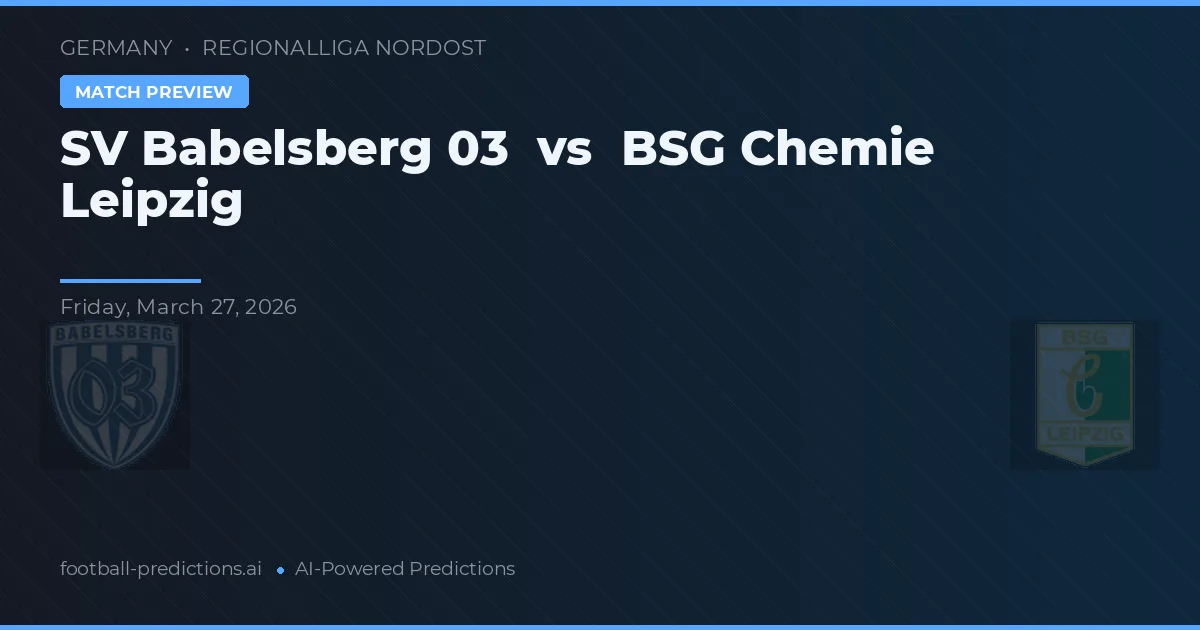 SV Babelsberg 03 vs BSG Chemie Leipzig — matchtips och förhandstitt
