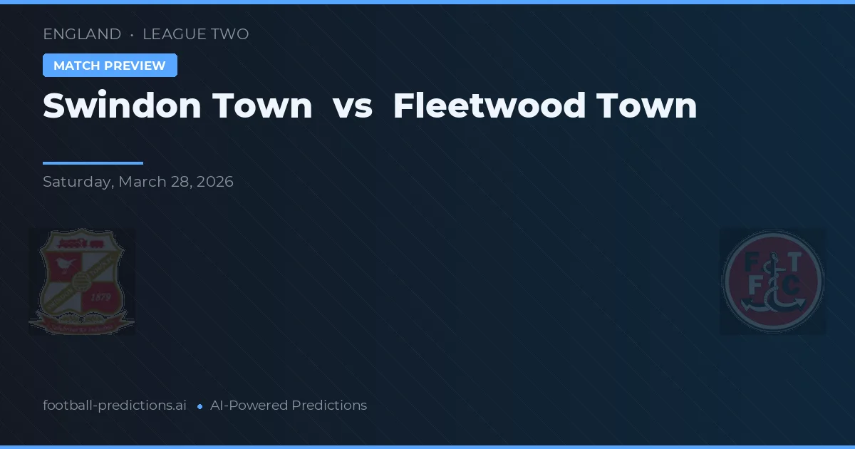 Swindon Town vs Fleetwood Town — matchtips och förhandstitt