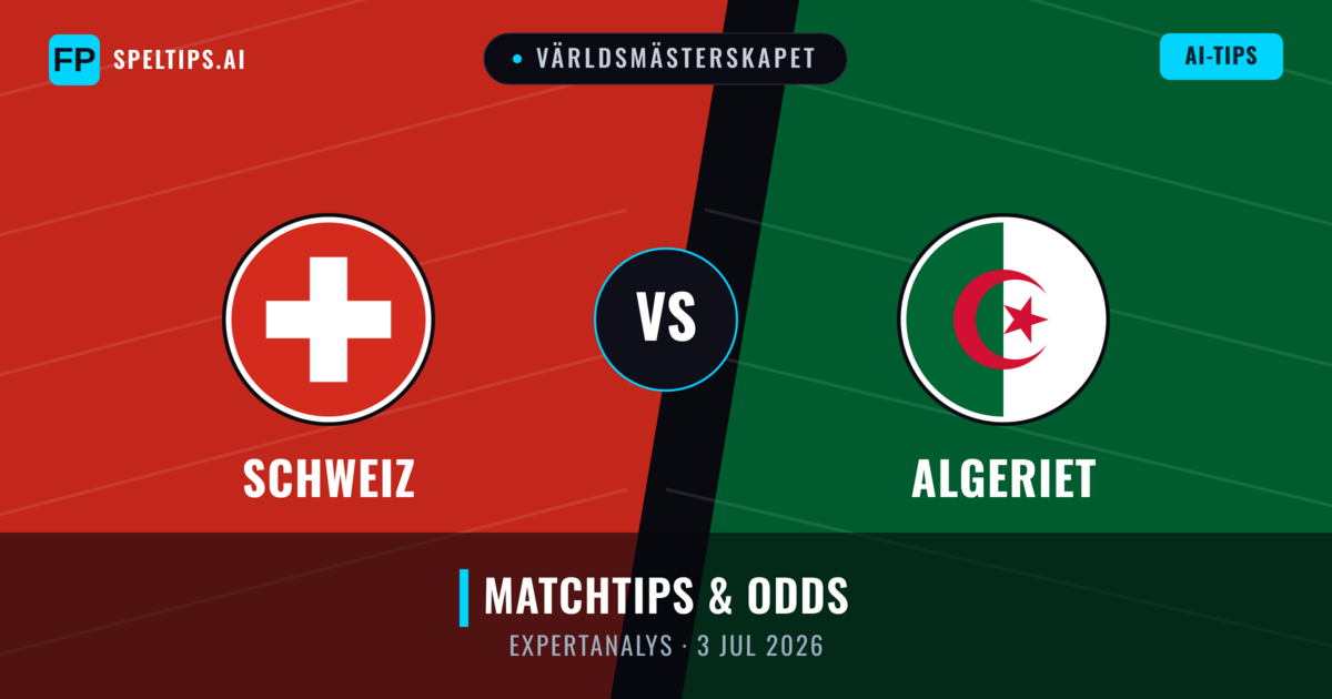 Schweiz vs Algeriet — matchtips och förhandstitt