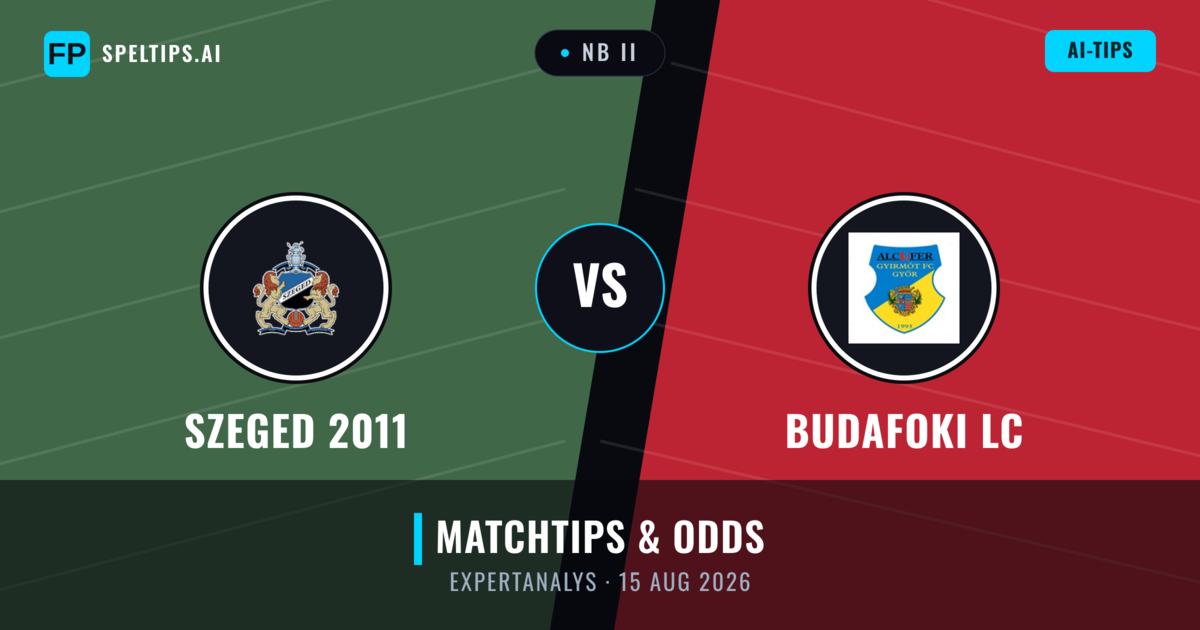 Szeged 2011 vs Budafoki LC — matchtips och förhandstitt