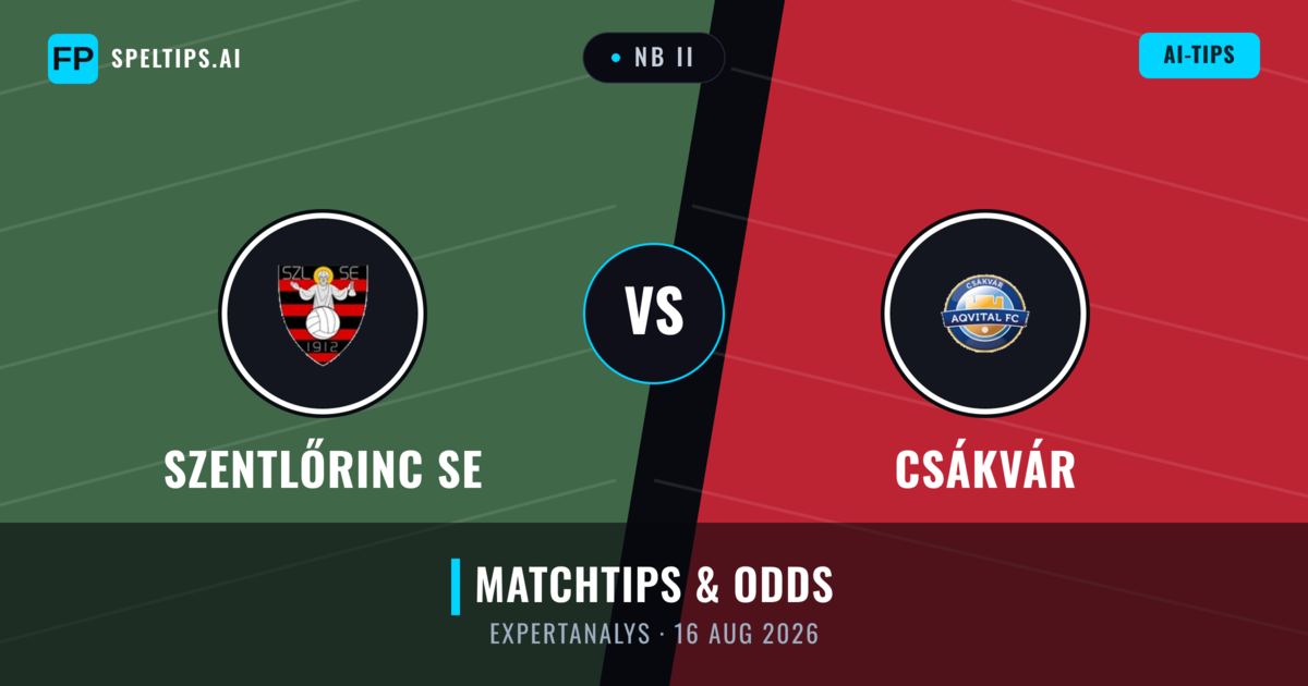 Szentlőrinc SE vs Csákvár — matchtips och förhandstitt