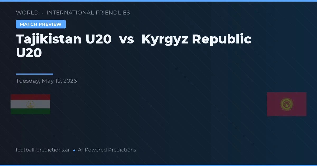 Tajikistan U20 vs Kyrgyz Republic U20 — matchtips och förhandstitt