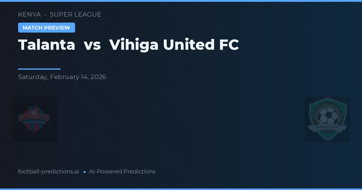 Talanta vs Vihiga United FC — matchtips och förhandstitt