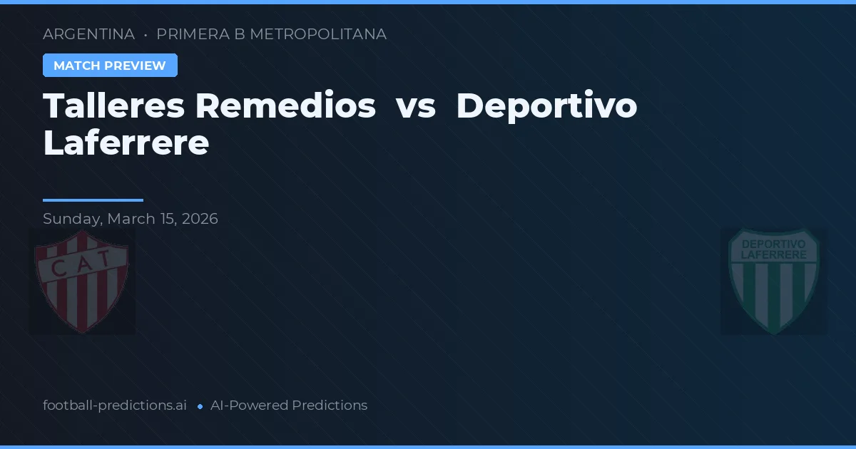 Talleres Remedios vs Deportivo Laferrere — matchtips och förhandstitt