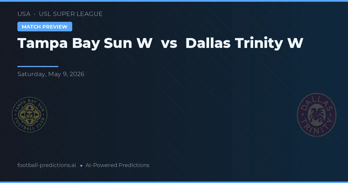 Tampa Bay Sun W vs Dallas Trinity W — matchtips och förhandstitt