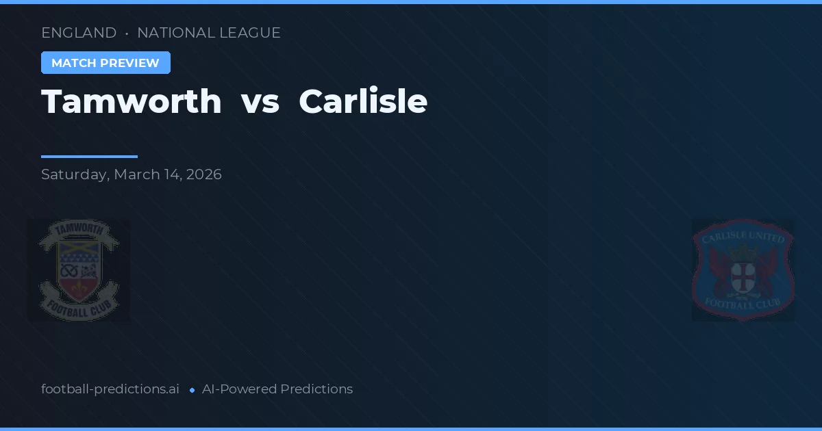 Tamworth vs Carlisle — matchtips och förhandstitt