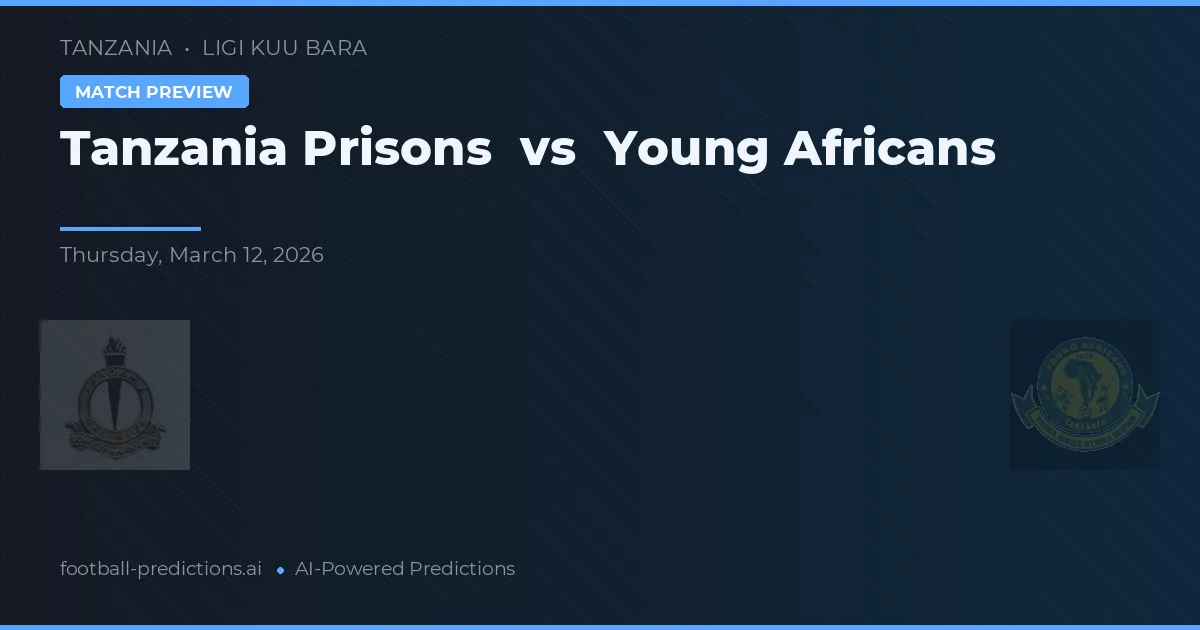 Tanzania Fängelse vs Young Africans — matchtips och förhandstitt