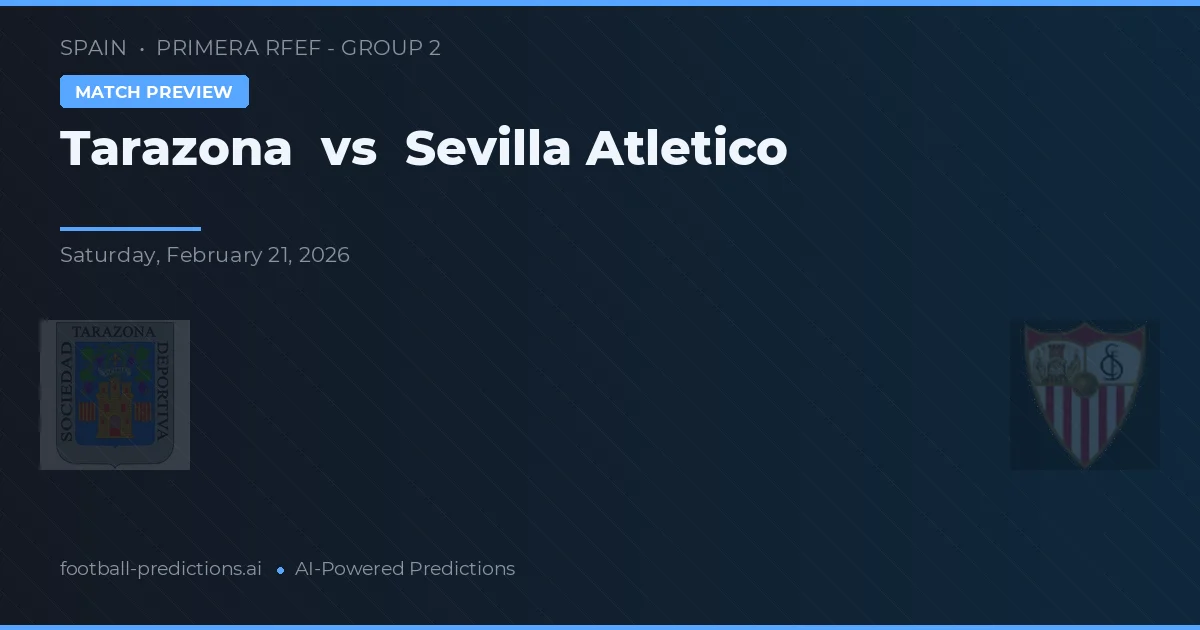 Tarazona vs Sevilla Atlético — matchtips och förhandstitt