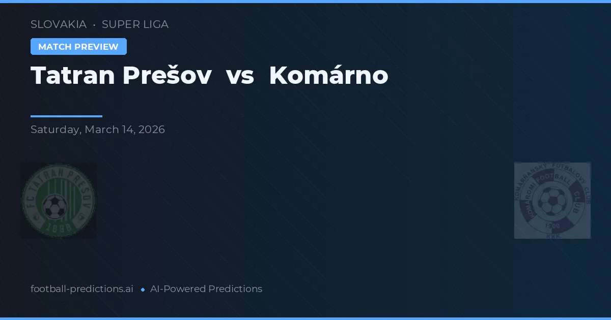 Tatran Prešov vs Komárno — matchtips och förhandstitt