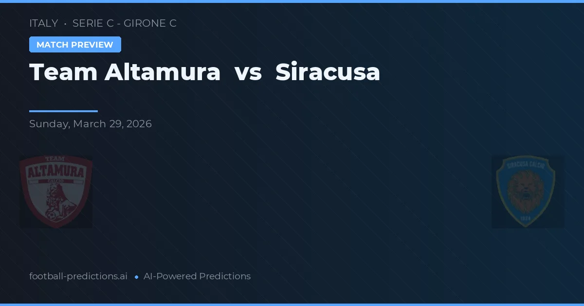 Team Altamura vs Siracusa — matchtips och förhandstitt
