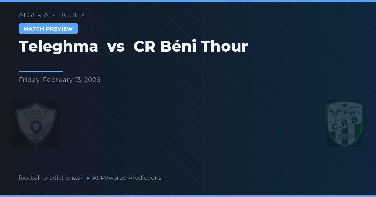 Teleghma vs CR Béni Thour — matchtips och förhandstitt